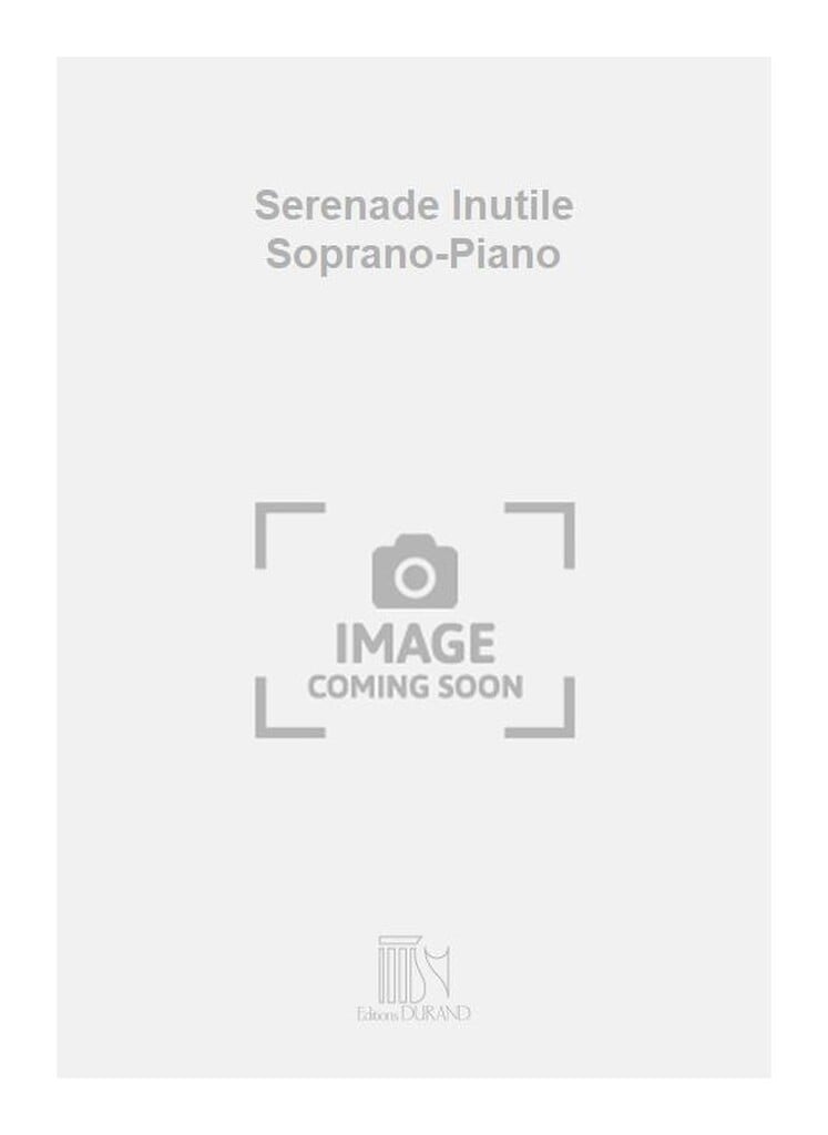 Serenade Inutile Soprano-Piano